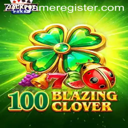 Unveiling the Thrill of 100BlazingClover: A Dive into the Exhilarating 777Game